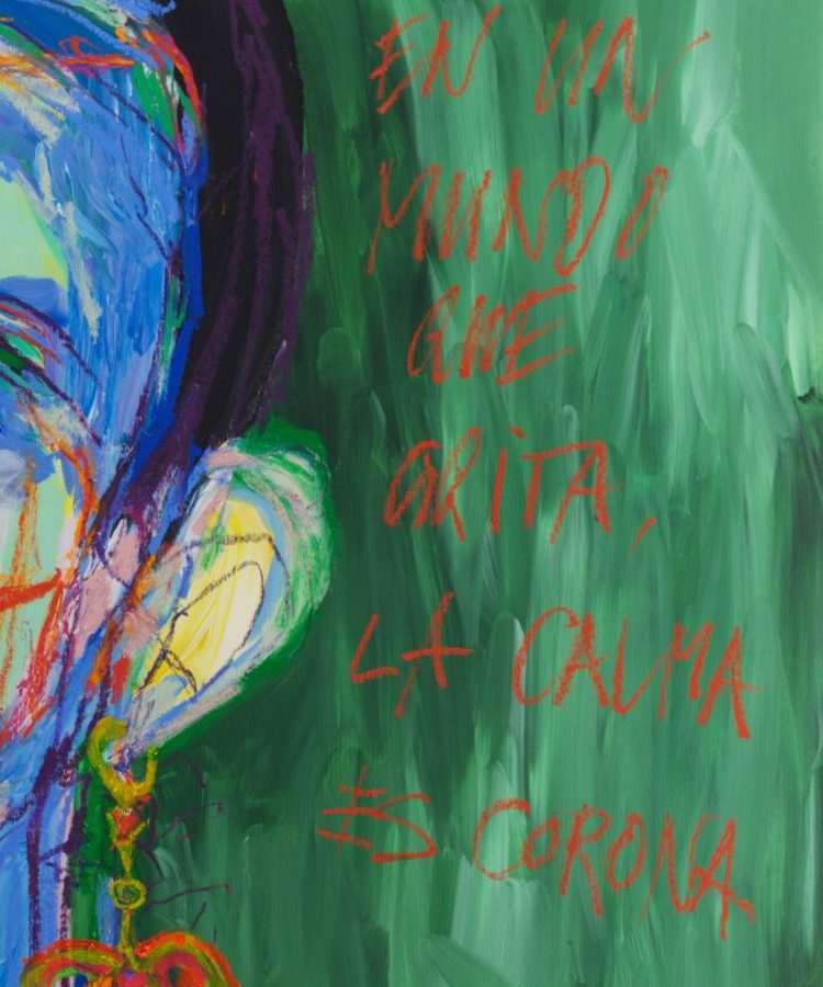 Detail of Pianissimo (2026) by Claus Bertermann - the handwritten Spanish sentence En un mundo que grita, la calma es corona in red oil stick on a green ground, beside the woman's ear and flower earring